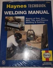 Haynes Welding Manual Gas, Arc, Mig, Tig, Plasma Cutting Techbook 10445. Fixed Price $10.95.