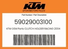 Ktm Genuine Clutch Holder Racing 2004 - 59029003100. Fixed Price $86.44.