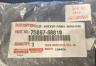 2013-2025 Toyota Clip Rocker Molding 75867-68010 (qty: One Piece). Fixed Price $5.20.