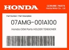 Honda Genuine Holder Tensioner 07AMG-001A100. Fixed Price $108.51.