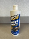 Blaster Air Tool Lubriant 16 Fl. Oz.. Fixed Price $9.99.